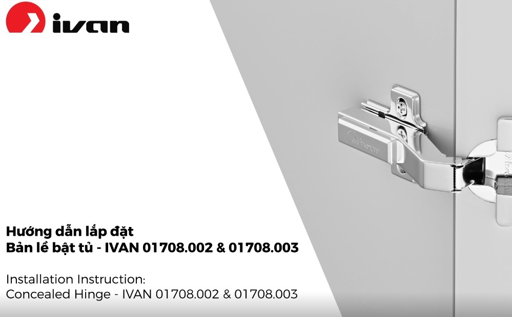 Installation Instruction Concealed hinge IVAN 01708.002 & 01708.003